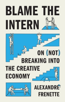 Blame the Intern - Frenette, Alexandre