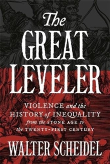 Image for The great leveler  : violence and the history of inequality from the Stone Age to the twenty-first century