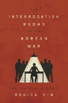 Image for Interrogation Rooms of the Korean War: The Untold History