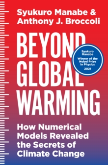 Image for Beyond Global Warming: How Numerical Models Revealed the Secrets of Climate Change
