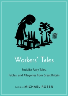 Image for Workers' Tales: Socialist Fairy Tales, Fables, and Allegories from Great Britain