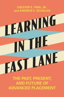 Image for Learning in the Fast Lane: The Past, Present, and Future of Advanced Placement