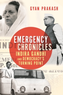 Image for Emergency Chronicles: Indira Gandhi and Democracy's Turning Point