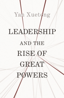Image for Leadership and the rise of great powers