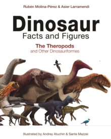 Image for Dinosaur Facts and Figures: The Theropods and Other Dinosauriformes