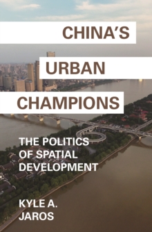 Image for China's Urban Champions : The Politics of Spatial Development
