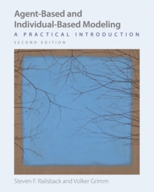 Image for Agent-Based and Individual-Based Modeling : A Practical Introduction, Second Edition