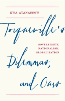 Image for Tocqueville's Dilemmas, and Ours
