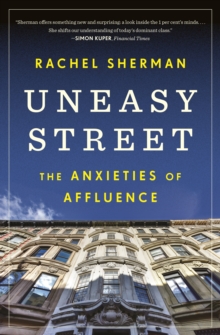 Image for Uneasy street  : the anxieties of affluence