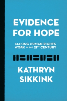 Image for Evidence for Hope : Making Human Rights Work in the 21st Century