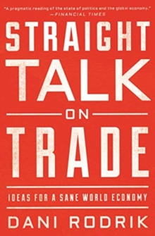 Image for Straight talk on trade  : ideas for a sane world economy