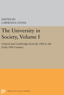 Image for University in Society, Volume I: Oxford and Cambridge from the 14th to the Early 19th Century