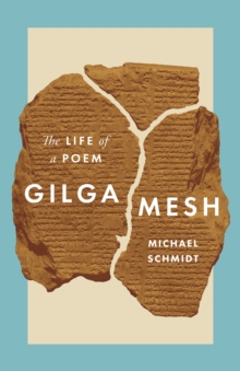 Image for Gilgamesh: The Life of a Poem