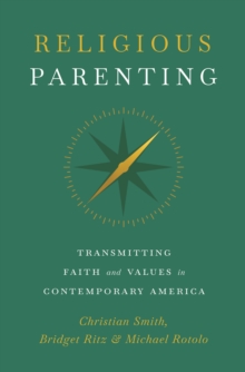 Image for Religious parenting: transmitting faith and values in contemporary America