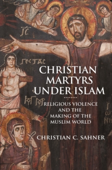 Christian Martyrs under Islam