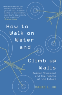 Image for How to Walk on Water and Climb up Walls