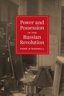 Image for Power and Possession in the Russian Revolution