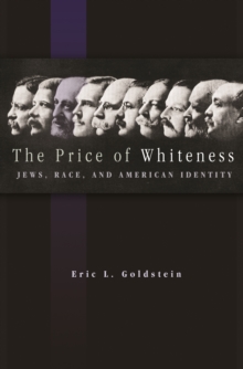 Image for Price of Whiteness: Jews, Race, and American Identity