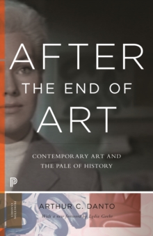 Image for After the end of art: contemporary art and the pale of history