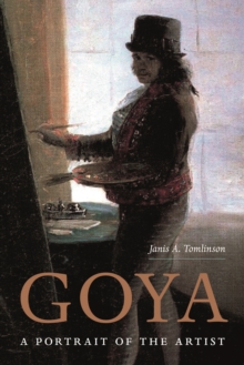 Image for Goya: A Portrait of the Artist