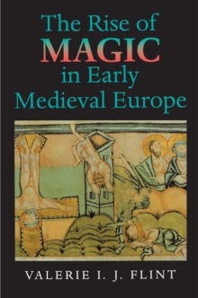 Image for The rise of magic in early medieval Europe