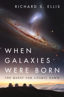 When Galaxies Were Born: The Quest for Cosmic Dawn