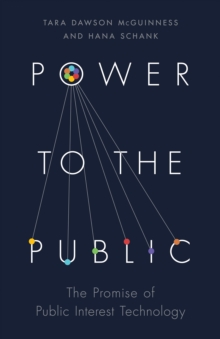 Image for Power to the Public: The Promise of Public Interest Technology