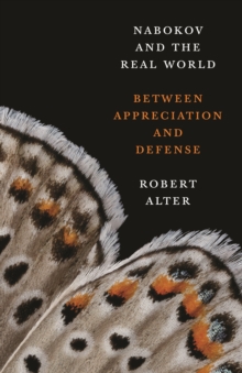 Image for Nabokov and the Real World: Between Appreciation and Defense