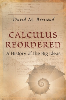 Image for Calculus reordered  : a history of the big ideas