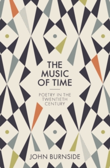 Image for The Music of Time : Poetry in the Twentieth Century