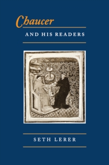 Image for Chaucer and His Readers: Imagining the Author in Late-Medieval England