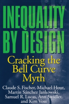 Image for Inequality by Design: Cracking the Bell Curve Myth