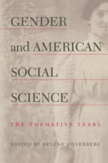 Image for Gender and American Social Science: The Formative Years