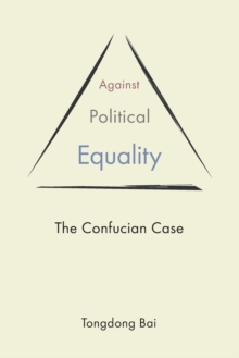 Against Political Equality: The Confucian Case