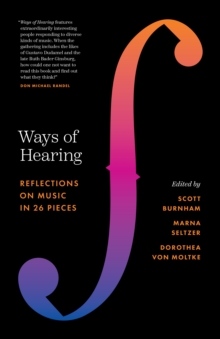 Ways of Hearing: Reflections on Music in 26 Pieces