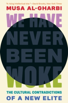 We Have Never Been Woke