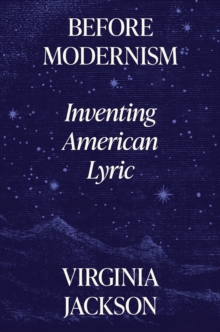 Image for Before Modernism: Inventing American Lyric