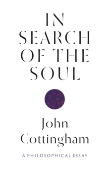 In Search of the Soul: A Philosophical Essay