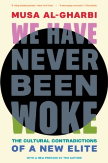 We Have Never Been Woke