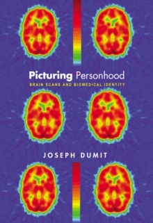 Image for Picturing Personhood: Brain Scans and Biomedical Identity