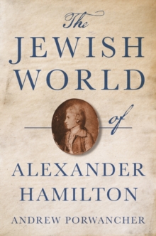 Image for The Jewish World of Alexander Hamilton