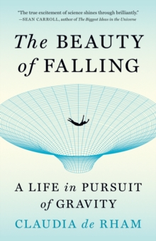 The Beauty of Falling - de Rham, Claudia