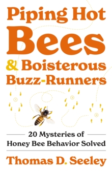 Image for Piping hot bees and boisterous buzz-runners  : 20 mysteries of honey behavior solved