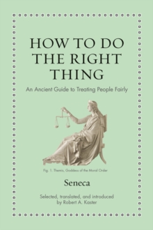 How to Do the Right Thing: An Ancient Guide to Treating People Fairly