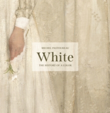 Image for White  : the history of a color