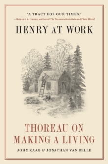 Henry at Work: Thoreau on Making a Living