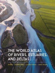 Image for The World Atlas of Rivers, Estuaries, and Deltas