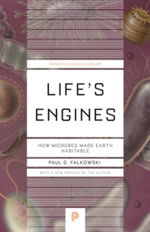 Image for Life's Engines: How Microbes Made Earth Habitable