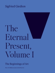 Image for Eternal Present, Volume I: The Beginnings of Art