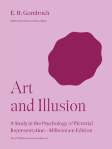Image for Art and Illusion: A Study in the Psychology of Pictorial Representation - Millennium Edition